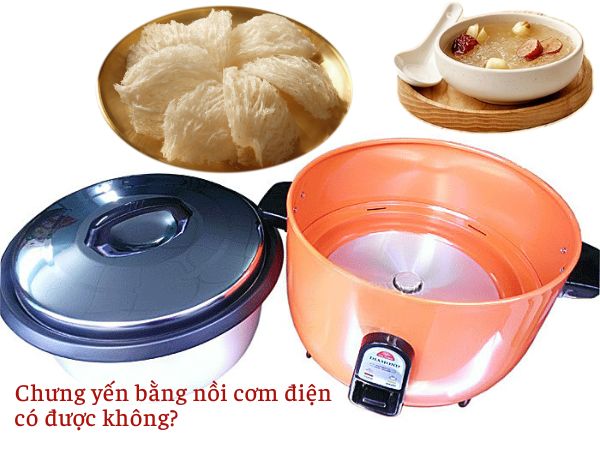 Cách chưng yến bằng nồi cơm điện